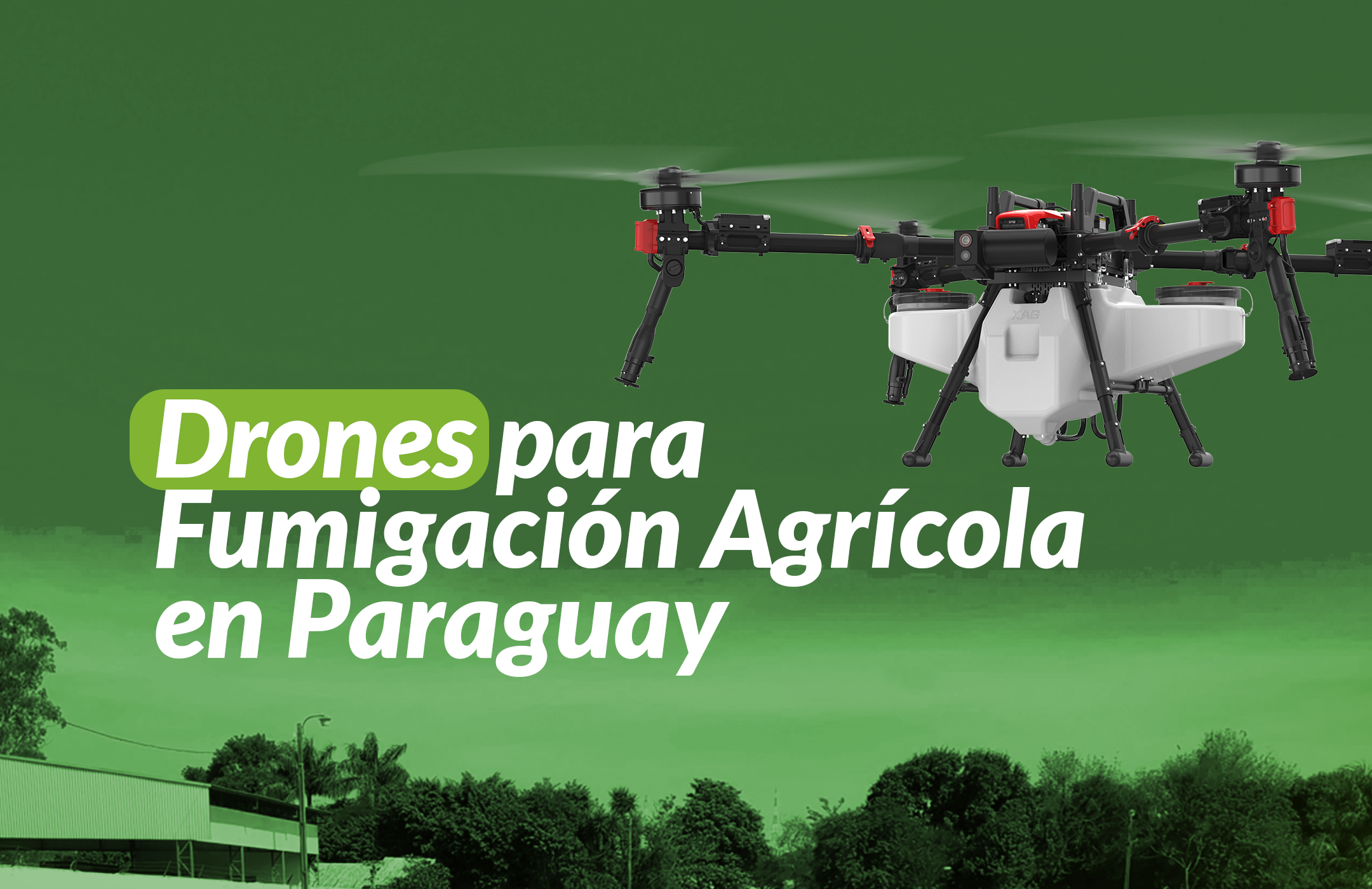 Drones para Fumigación Agrícola en Paraguay: Guía XAG