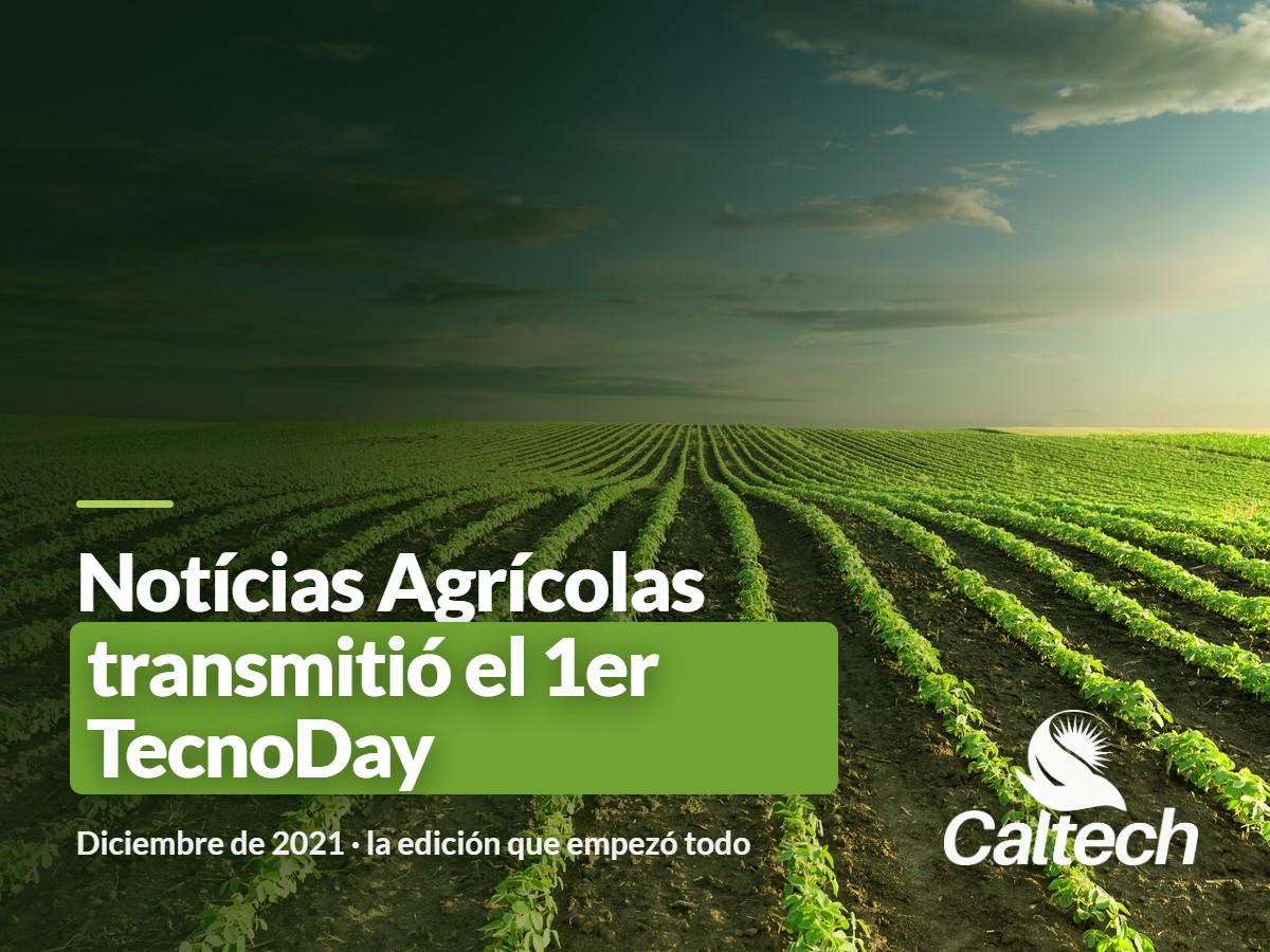 Notícias Agrícolas transmitió en vivo el primer TecnoDay de Caltech